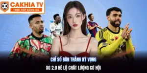 Chỉ Số Bàn Thắng Kỳ Vọng | XG 2.0 Hé Lộ Chất Lượng Cơ Hội