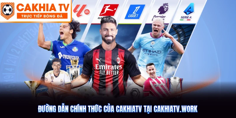 Đường dẫn chính thức của CakhiaTV tại cakhiatv.work